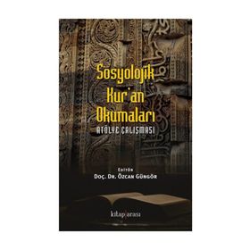 Sosyolojik Kuran Okumaları - Özcan Güngör