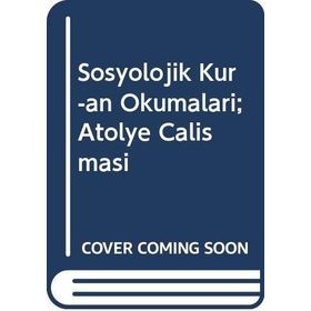 Sosyolojik Kuran Okumaları - Özcan Güngör