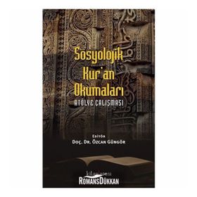 Sosyolojik Kuran Okumaları - Özcan Güngör