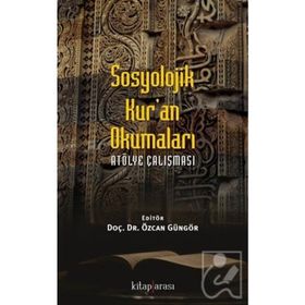 Sosyolojik Kuran Okumaları - Özcan Güngör