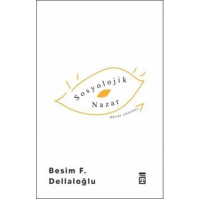 Sosyolojik Nazar - Resim Dellaloğlu - Timaş Yayınları