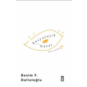Sosyolojik Nazar - Resim Dellaloğlu - Timaş Yayınları