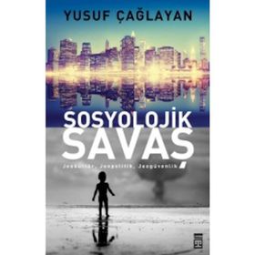 SOSYOLOJIK SAVAŞLAR - YUSUF ÇAĞLAYAN