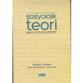 Sosyolojik Teori - Graham Charles Kinloch