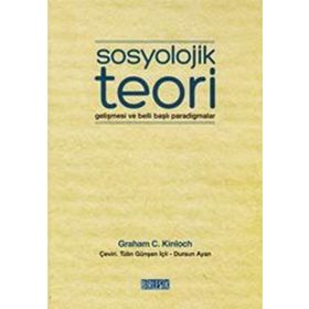 Sosyolojik Teori - Graham Charles Kinloch