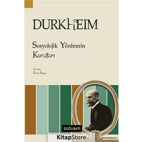 Sosyolojik Yöntemin Kuralları - Emile Durkheim