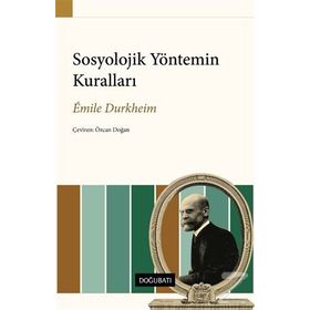 Sosyolojik Yöntemin Kuralları - Emile Durkheim