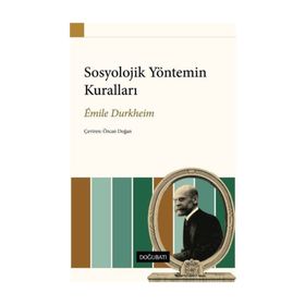 Sosyolojik Yöntemin Kuralları - Emile Durkheim