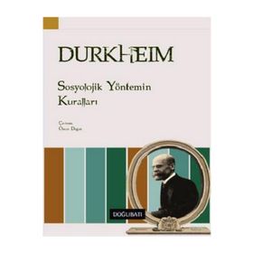 Sosyolojik Yöntemin Kuralları - Emile Durkheim