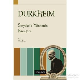 Sosyolojik Yöntemin Kuralları - Emile Durkheim