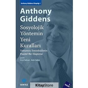 Sosyolojik Yöntemin Yeni Kuralları - Anthony Giddens