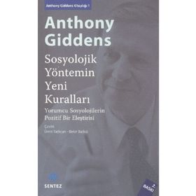 Sosyolojik Yöntemin Yeni Kuralları - Anthony Giddens