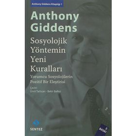 Sosyolojik Yöntemin Yeni Kuralları - Anthony Giddens