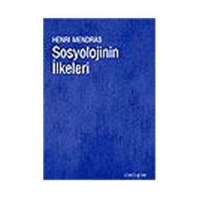 SOSYOLOJININ İLKELERİ - HENRI MENDRAS