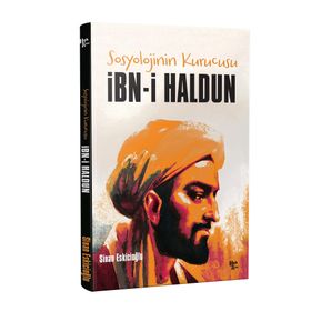 Sosyolojinin Kurucusu: İbn-i Haldun - Sinan Eskicioğlu