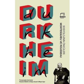 Sosyolojinin Öncüleri: Montesquieu Ve Rousseau - Emile Durkheim