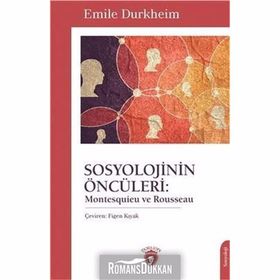 Sosyolojinin Öncüleri: Montesquieu Ve Rousseau - Emile Durkheim