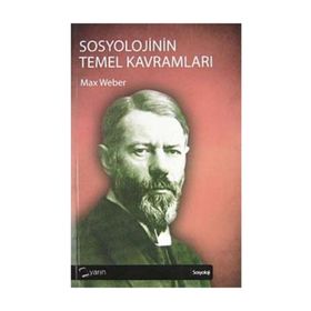 Sosyolojinin Temel Kavramları - Max Weber