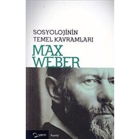 Sosyolojinin Temel Kavramları - Max Weber