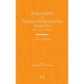 Sosyolojinin ve Tarihsel Materyalizmin Oluşumu - Göran Therborn