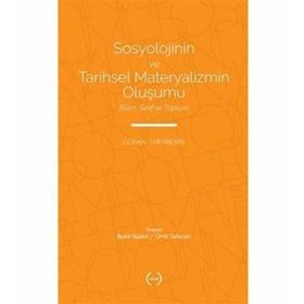 Sosyolojinin ve Tarihsel Materyalizmin Oluşumu - Göran Therborn