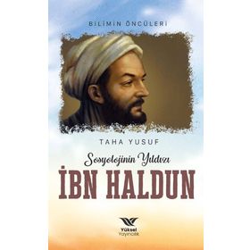 Sosyolojinin Yıldızı İbn Haldun Yüksel Yayıncılık