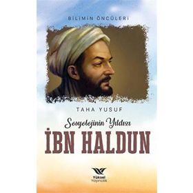 Sosyolojinin Yıldızı İbn Haldun Yüksel Yayıncılık