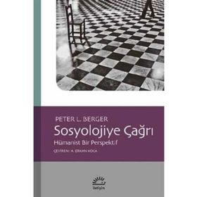 Sosyolojiye Çağrı - Peter L. Berger