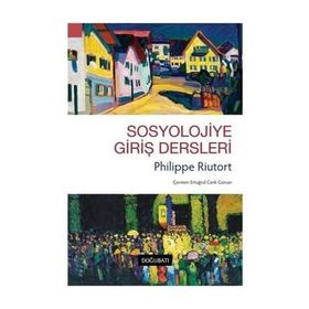 Sosyolojiye Giriş Dersleri-Philippe Riutort