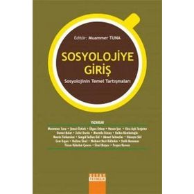Sosyolojiye Giriş: Sosyolojinin Temel Tartışmaları - Kolektif
