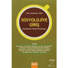 Sosyolojiye Giriş: Sosyolojinin Temel Tartışmaları - Kolektif