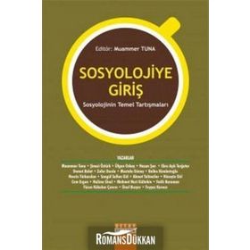 Sosyolojiye Giriş: Sosyolojinin Temel Tartışmaları - Kolektif
