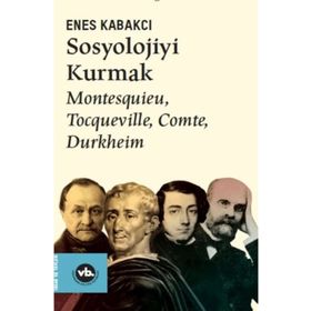 Sosyolojiyi Kurmak - Vakıfbank Kültür Yayınları
