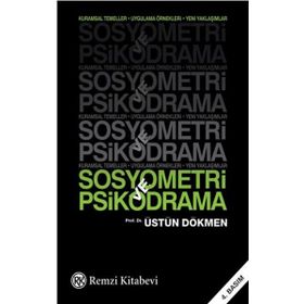 Sosyometri ve Psikodrama - Üstün Dökmen