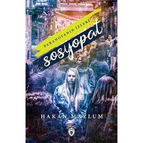 Sosyopat Paranoyanın İzleri - Hakan Mazlum