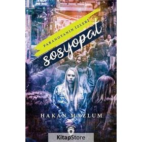 Sosyopat Paranoyanın İzleri - Hakan Mazlum