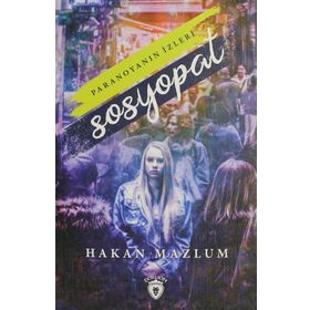 Sosyopat Paranoyanın İzleri - Hakan Mazlum