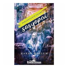 Sosyopat Paranoyanın İzleri - Hakan Mazlum