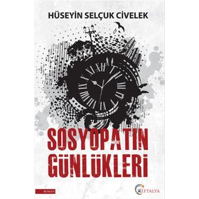 Sosyopatın Günlükleri - Hüseyin Selçuk Civelek