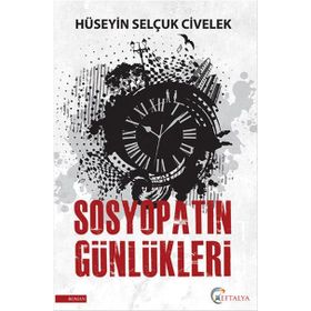 Sosyopatın Günlükleri - Hüseyin Selçuk Civelek