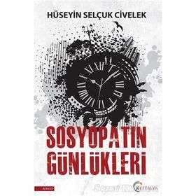 Sosyopatın Günlükleri - Hüseyin Selçuk Civelek