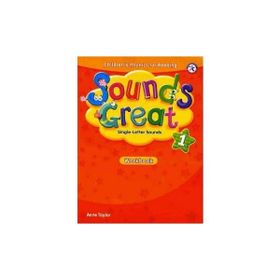 SOUNDS GREAT 1 WORKBOOK - ANNE TAYLOR