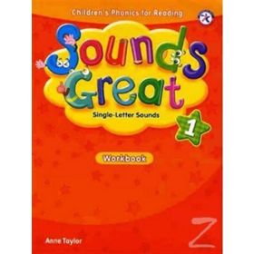 SOUNDS GREAT 1 WORKBOOK - ANNE TAYLOR