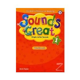 SOUNDS GREAT 1 WORKBOOK - ANNE TAYLOR