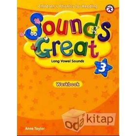 SOUNDS GREAT 3 WORKBOOK - ANNE TAYLOR