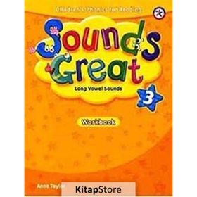 SOUNDS GREAT 3 WORKBOOK - ANNE TAYLOR