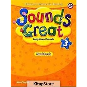 SOUNDS GREAT 3 WORKBOOK - ANNE TAYLOR