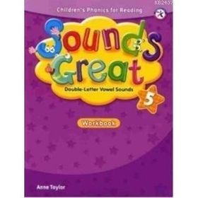 SOUNDS GREAT 5 WORKBOOK - ANNE TAYLOR
