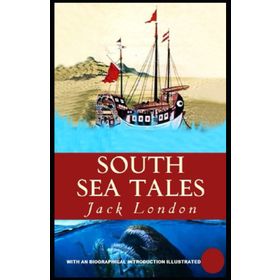 South Sea Tales - Jack London