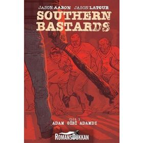 Southern Bastards Cilt: 1 - Adam Gibi Adamdı - Jason Aaron